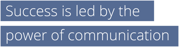 success is led by the power of communication